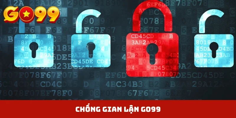 Chống gian lận GO99