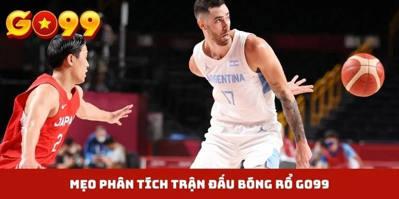 Mẹo phân tích trận đấu bóng rổ GO99